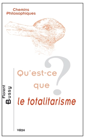 Qu'est-ce que le totalitarisme ? - Florent Bussy