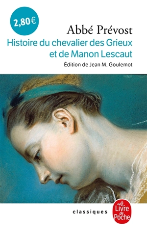 Histoire du chevalier des Grieux et de Manon Lescaut - Antoine François Prévost