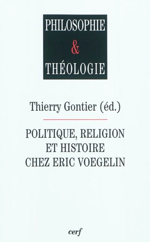 Politique, religion et histoire chez Eric Voegelin