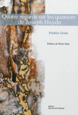 Quatre regards sur les quatuors de Joseph Haydn - Frédéric Gonin