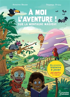 A moi l'aventure ! : sur la montagne magique - Antoine Bauza