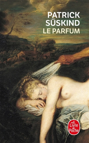 Le parfum : histoire d'un meurtrier - Patrick Süskind