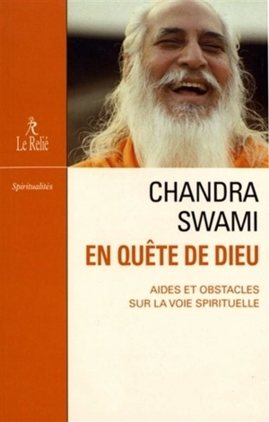 Le chant du silence. Vol. 2. En quête de Dieu : aides et obstacles sur la voie spirituelle - Chandra swami Udasin