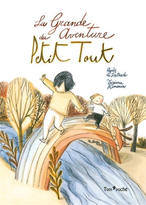 La grande aventure du Petit Tout - Agnès de Lestrade