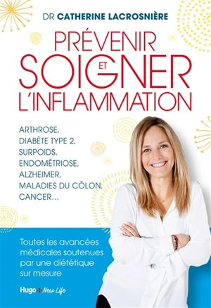 Prévenir et soigner l'inflammation - Catherine Lacrosnière