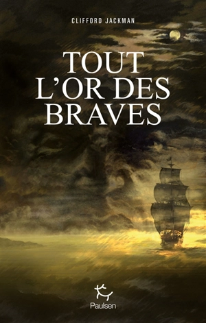 Tout l'or des braves - Clifford Jackman