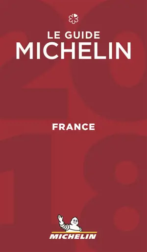 France, le guide Michelin 2018 - Manufacture française des pneumatiques Michelin