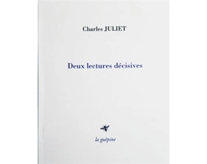 Deux lectures décisives. Camus, Margerit : une double rencontre. Correspondance inédite - Charles Juliet