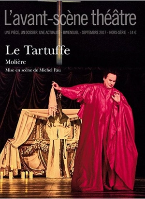 Avant-scène théâtre (L'), hors série. Le Tartuffe - Molière