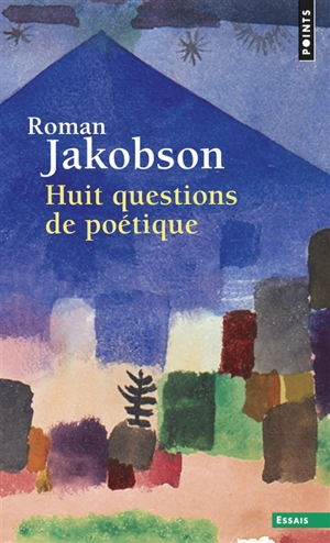 Huit questions de poétique - Roman Jakobson