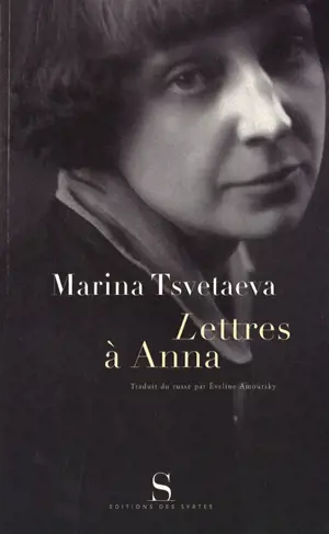 Lettres à Anna - Marina Ivanovna Tsvetaeva