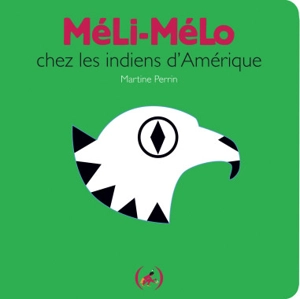 Méli-mélo chez les Indiens d'Amérique - Martine Perrin