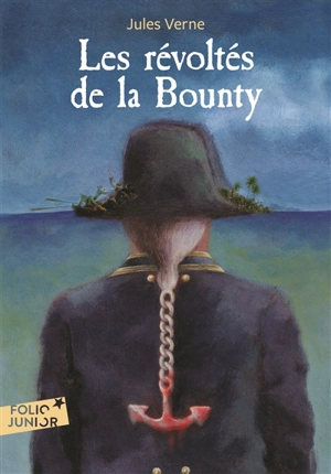 Les révoltés de la Bounty. Un drame au Mexique - Jules Verne