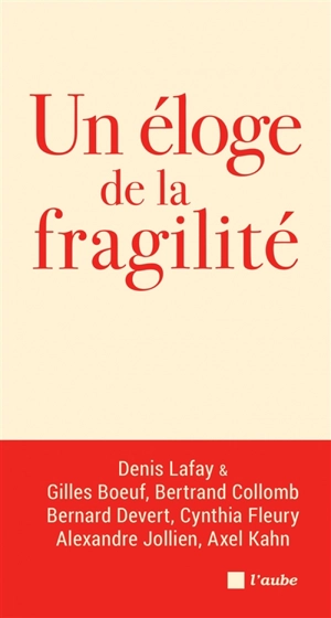 Un éloge de la fragilité - Denis Lafay