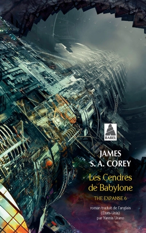 The expanse. Vol. 6. Les cendres de Babylone - James S.A. Corey