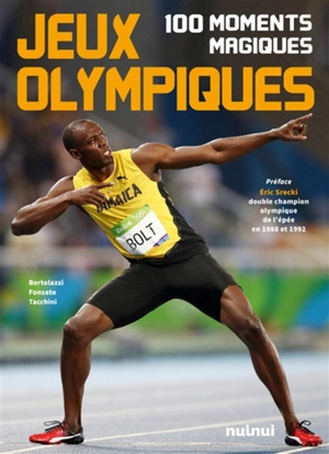 Jeux Olympiques : 100 moments magiques - Alberto Bertolazzi