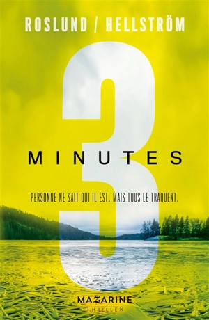 Trilogie 3 secondes, 3 minutes, 3 heures. Trois minutes : thriller - Anders Roslund