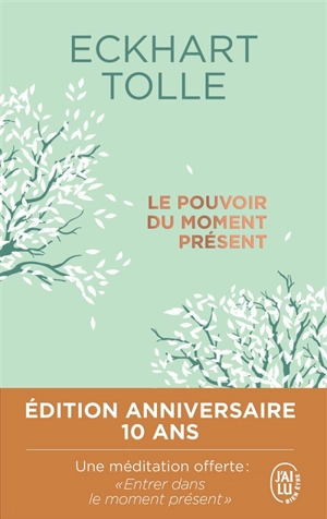 Le pouvoir du moment présent - Eckhart Tolle