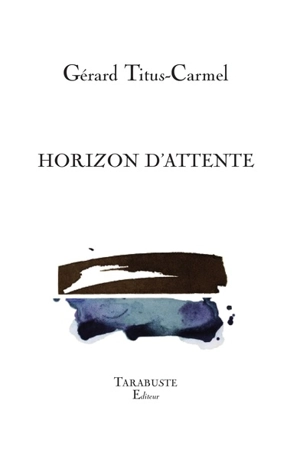 Horizon d'attente - Gérard Titus-Carmel