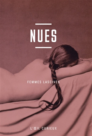 Nues : femmes lascives - Sylvie Aubenas