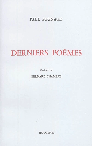 Derniers poèmes - Paul Pugnaud