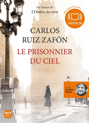 Le prisonnier du ciel - Carlos Ruiz Zafon