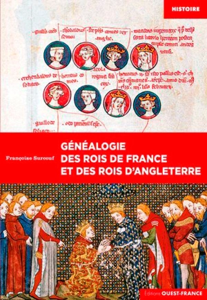 Généalogie des rois de France et des rois d'Angleterre - Françoise Surcouf