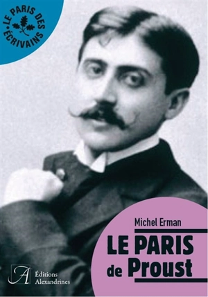 Le Paris de Proust - Michel Erman