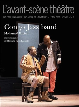 Avant-scène théâtre (L'), n° 1482. Congo jazz band - Mohamed Kacimi