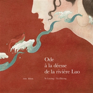 Ode à la déesse de la rivière Luo - Luying Ye