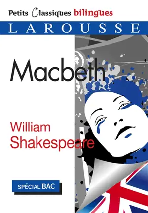 Macbeth : tragédie, vers 1606 : pièce intégrale, spécial bac - William Shakespeare