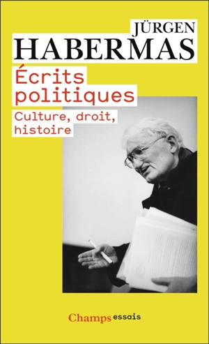 Ecrits politiques : culture, droit, histoire - Jürgen Habermas