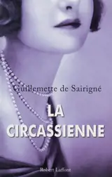 La circassienne - Guillemette de Sairigné