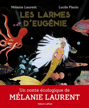 Les larmes d'Eugénie - Mélanie Laurent