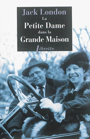 La petite dame dans la grande maison - Jack London