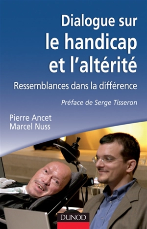 Dialogue sur le handicap et l'altérité : ressemblances dans la différence - Pierre Ancet