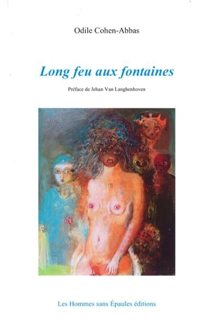 Long feu aux fontaines - Odile Cohen-Abbas