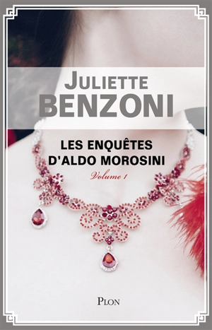 Les enquêtes d'Aldo Morosini. Vol. 1 - Juliette Benzoni