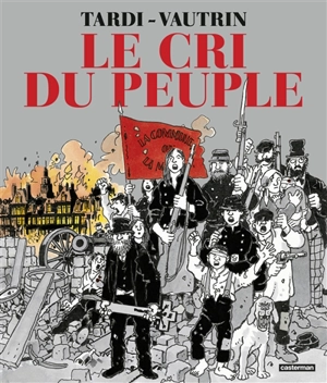 Le cri du peuple - Jacques Tardi