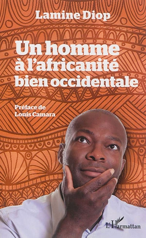 Un homme à l'africanité bien occidentale - Lamine Diop