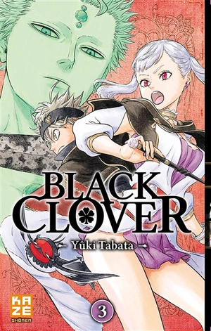 Black Clover. Vol. 3. Rassemblement à la cité royale - Yûki Tabata