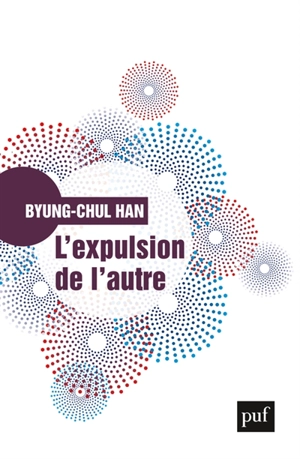 L'expulsion de l'autre - Byung-Chul Han