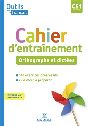 Outils pour le français CE1, cycle 2 : cahier d'entraînement : orthographe et dictées - Adeline Morin