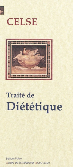 De la médecine. Diététique : Traité de médecine, livres 1 et 2 - Celse