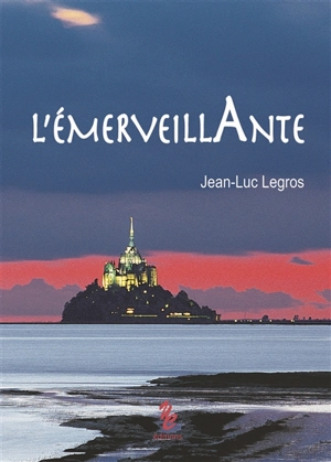 L'émerveillante - Jean-Luc Legros