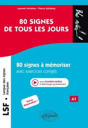 LSF, langue des signes française A1 : 80 signes de tous les jours : 80 signes illustrés à mémoriser avec exercices corrigés - Laurent Verlaine