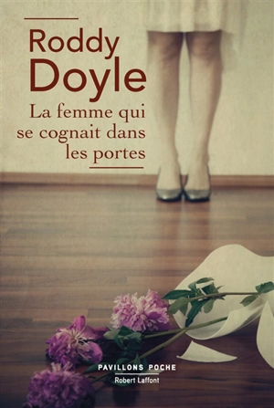 La femme qui se cognait dans les portes - Roddy Doyle