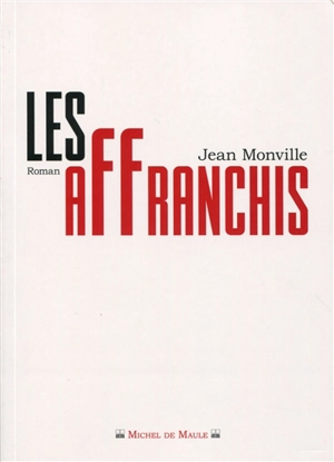 Les affranchis - Jean Monville