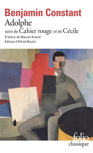 Adolphe. Le Cahier rouge. Cécile - Benjamin Constant