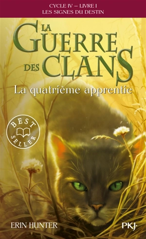 La guerre des clans : cycle 4, les signes du destin. Vol. 1. La quatrième apprentie - Erin Hunter